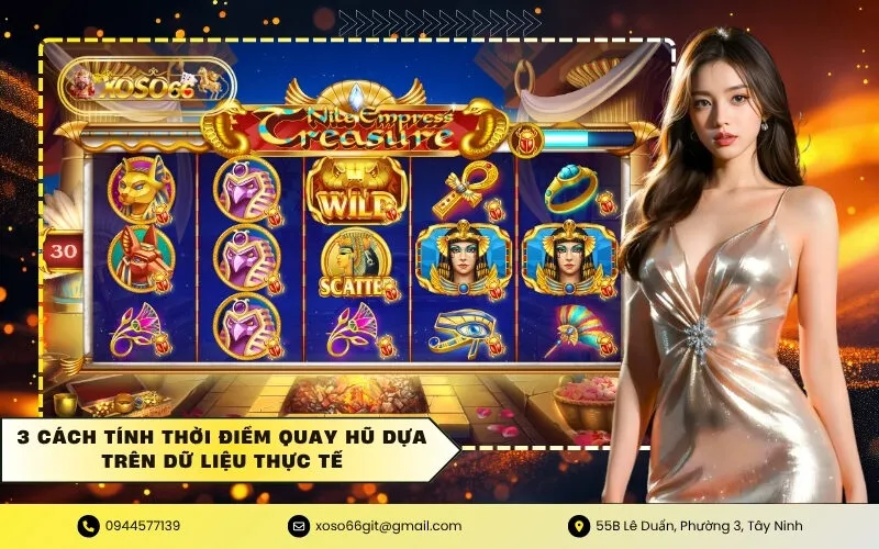 3 Cách tính thời điểm quay hũ dựa trên dữ liệu thực tế