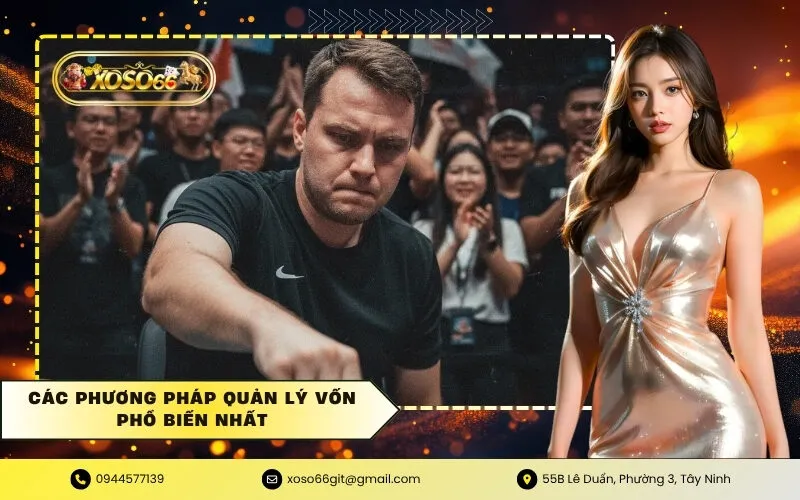 Các phương pháp quản lý vốn phổ biến nhất