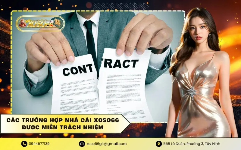 Các trường hợp nhà cái XOSO66 được miễn trách nhiệm