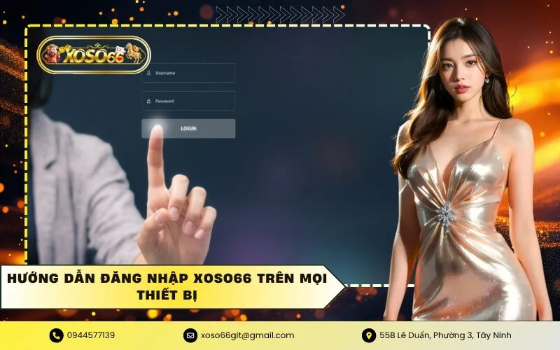 Hướng dẫn đăng nhập XOSO66 trên mọi thiết bị