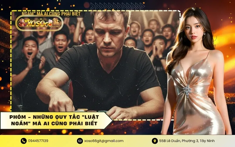 Phỏm - Những Quy Tắc Luật Ngầm Mà Ai Cũng Phải Biết