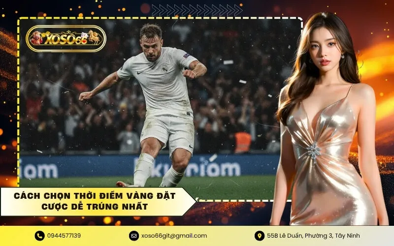 Thời điểm đặt cược