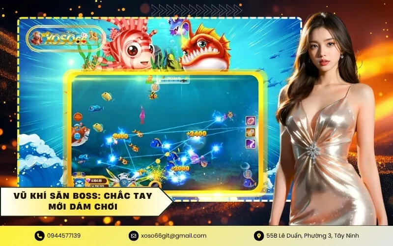 Vũ khí săn Boss Chắc tay mới dám chơi