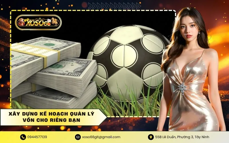 Xây dựng kế hoạch quản lý vốn cho riêng bạn